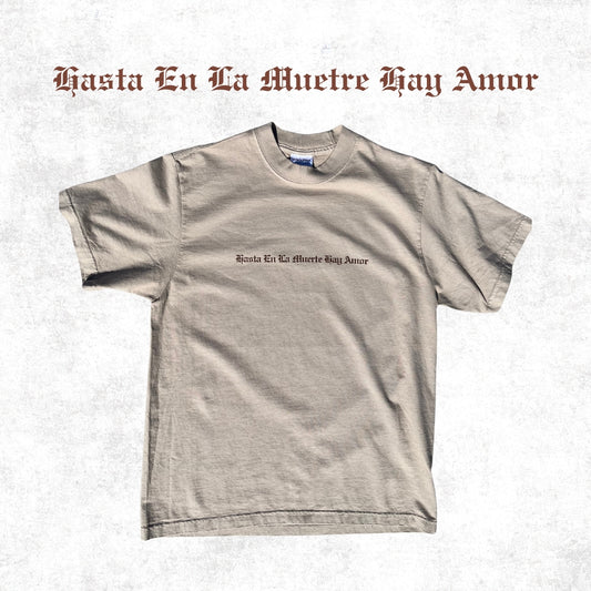 Hasta En La Muerte T-Shirt